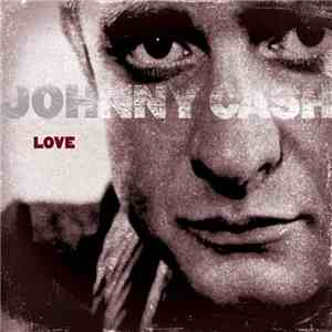 Johnny Cash - Love download mp3 flac