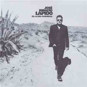 José Ignacio Lapido - El Alma Dormida download mp3 flac