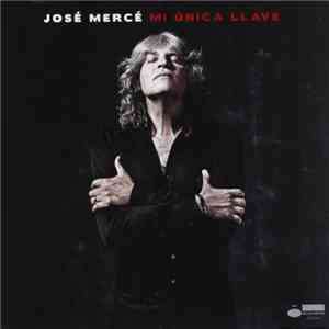 José Mercé - Mi Única Llave download mp3 flac
