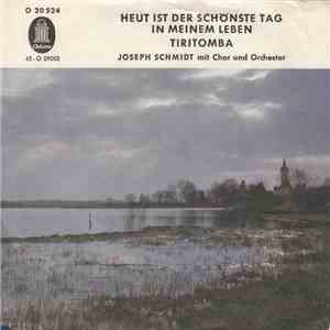 Joseph Schmidt - Heut Ist Der Schönste Tag In Meinem Leben download free