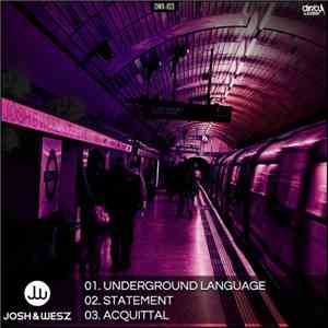 Josh & Wesz - Underground Language / Statement / Acquittal download mp3 flac
