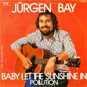Jürgen Bay - Baby Let The Sunshine In download mp3 flac