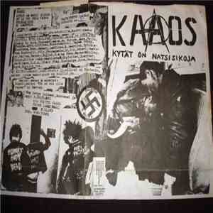 Kaaos / Cadgers - Kytät On Natsisikoja / Kaaosta Tää Maa Kaipaa download mp3 flac