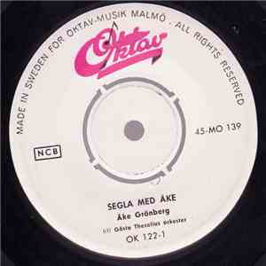 Åke Grönberg Till Gösta Theselius Orkester - Segla Med Åke download mp3 flac
