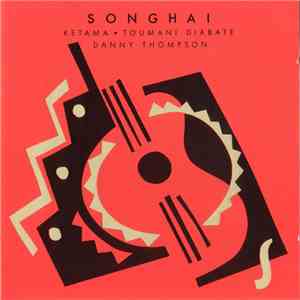 Ketama  . Toumani Diabate . Danny Thompson - Songhai download mp3 flac