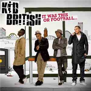 Kid British - It Was This Or Football download mp3 flac