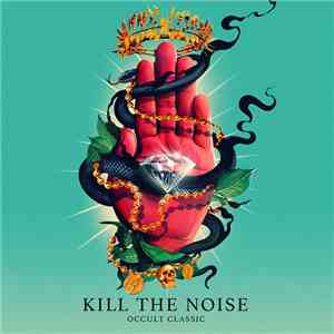 Kill The Noise - Occult Classic download mp3 flac
