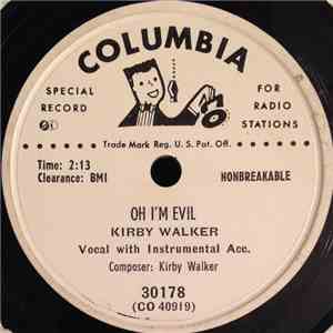 Kirby Walker - Oh I'm Evil / Juke Box Time download mp3 flac