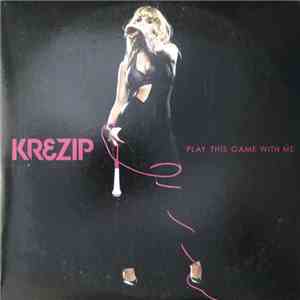 Krezip - Play This Game With Me download mp3 flac
