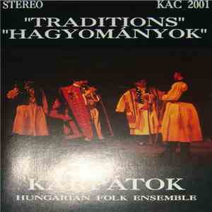 Kárpátok Hungarian Folk Ensemble - "Traditions" = "Hagyományok" download mp3 flac