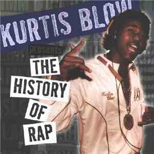 Kurtis Blow - Presents The History Of Rap, Vol. 2: The Birth Of The Rap Record download mp3 flac