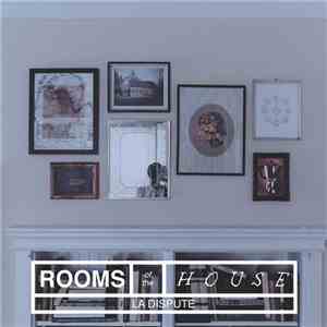 La Dispute - Rooms Of The House download free