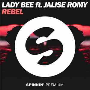 Lady Bee Ft. Jalise Romy - Rebel download free