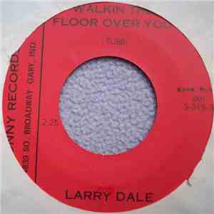 Larry Dale  - Walkin The Floor Over You download mp3 flac