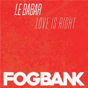 Le Babar - Love Is Right download mp3 flac