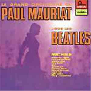 Le Grand Orchestre De Paul Mauriat - Le Grand Orchestre De Paul Mauriat Joue Les Beatles download mp3 flac