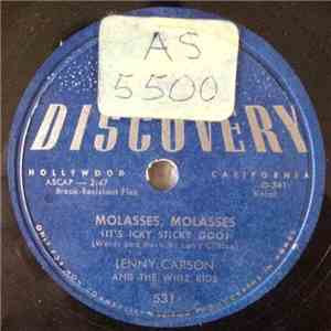 Lenny Carson And The Whiz Kids  - Molasses, Molasses (It's Icky Sticky Goo) download free