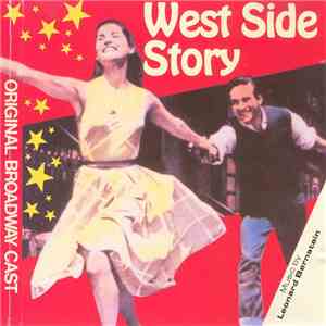 Leonard Bernstein, Jerome Robbins, Carol Lawrence, Larry Kert - West Side Story - Original Broadway Cast download mp3 flac