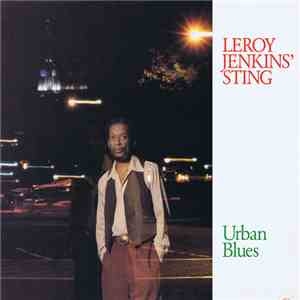 Leroy Jenkins' Sting - Urban Blues download mp3 flac