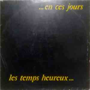 Les Temps Heureux - En Ces Jours download free