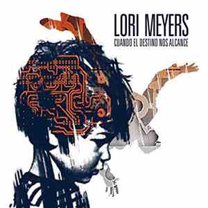 Lori Meyers - Cuando El Destino Nos Alcance download free
