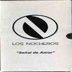 Los Nocheros - Señal De Amor download free