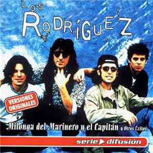 Los Rodríguez - Milonga Del Marinero Y El Capitán Y Otros Éxitos download mp3 flac