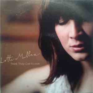 Lotte Mullan - Think They Call It Love download free
