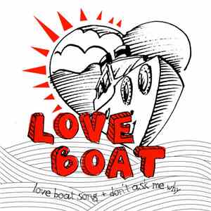 Love Boat  - Love Boat Song + Don't Ask Me Why download mp3 flac