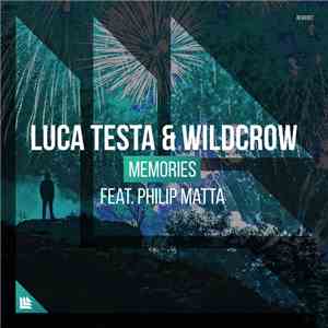 Luca Testa & Wildcrow Feat. Philip Matta - Memories download mp3 flac