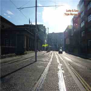 Lucky & Easy - Triple Warmer EP download mp3 flac