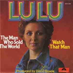 Lulu - The Man Who Sold The World / Watch That Man download mp3 flac