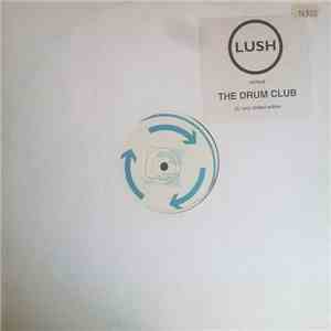 Lush Versus Drum Club, The - Never Never Stray Rethought By Bob + Bing download free