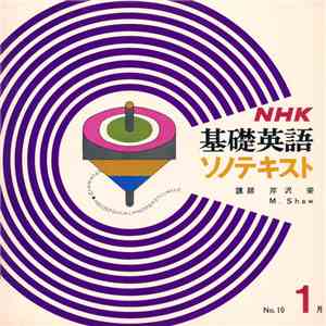 M. Shaw - NHK 甚礎英語 ソノテキスト No.10 1月 download mp3 flac
