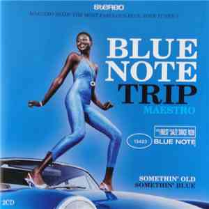 Maestro - Blue Note Trip - Somethin' Old / Somethin' Blue download mp3 flac