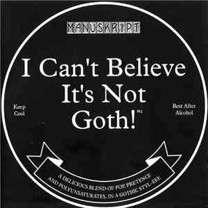 Manuskript - I Can't Believe It's Not Goth download mp3 flac