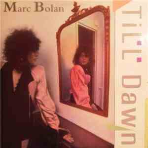 Marc Bolan - Till Dawn download mp3 flac