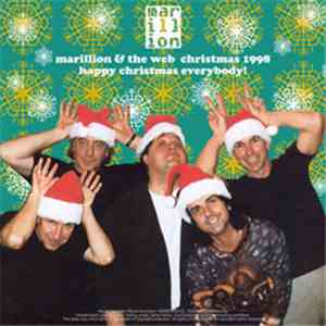 Marillion - Marillion & The Web Christmas 1998 Happy Christmas Everybody! download mp3 flac