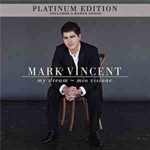 Mark Vincent  - My Dream, Mio Visione download mp3 flac