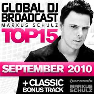 Markus Schulz - Global DJ Broadcast Top 15 - September 2010 download mp3 flac