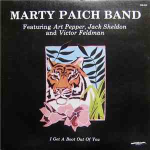 Marty Paich Band Featuring Art Pepper, Jack Sheldon And Victor Feldman - I Get A Boot Out Of You download mp3 flac