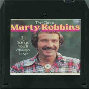 Marty Robbins - The Great Marty Robbins (18 Songs You'll Always Love) download mp3 flac