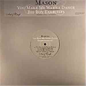 Mason - You Make Me Wanna Dance / Bigboy Exercises download mp3 flac