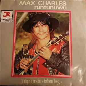 Max Charles Runtunuwu - Titip Rindu Dalam Lagu download mp3 flac