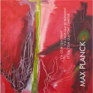 Max Planck  - Y'a ceux qui lisent, y'a ceux qui rongent, y'a ceux qui font l'amour download mp3 flac