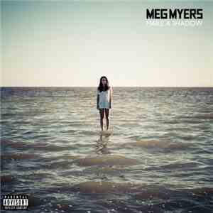 Meg Myers - Make A Shadow download mp3 flac