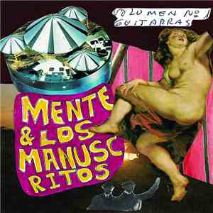 Mente & Los Manuscritos - Una De Tus Vidas Prestadas download mp3 flac