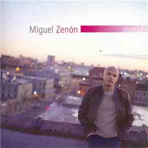 Miguel Zenón - Awake download free