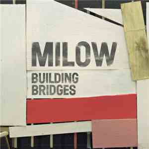 Milow - Building Bridges download mp3 flac