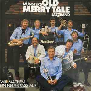 Münster's Old Merry Tale Jazzband - Wir Machen Ein Neues Fass Auf download free